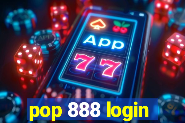 pop 888 login